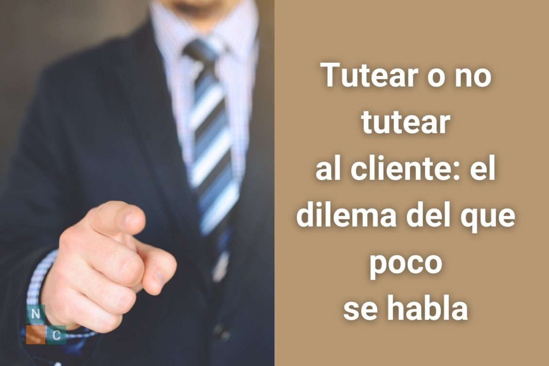 Tutear o no tutear al cliente: el dilema del que poco se habla