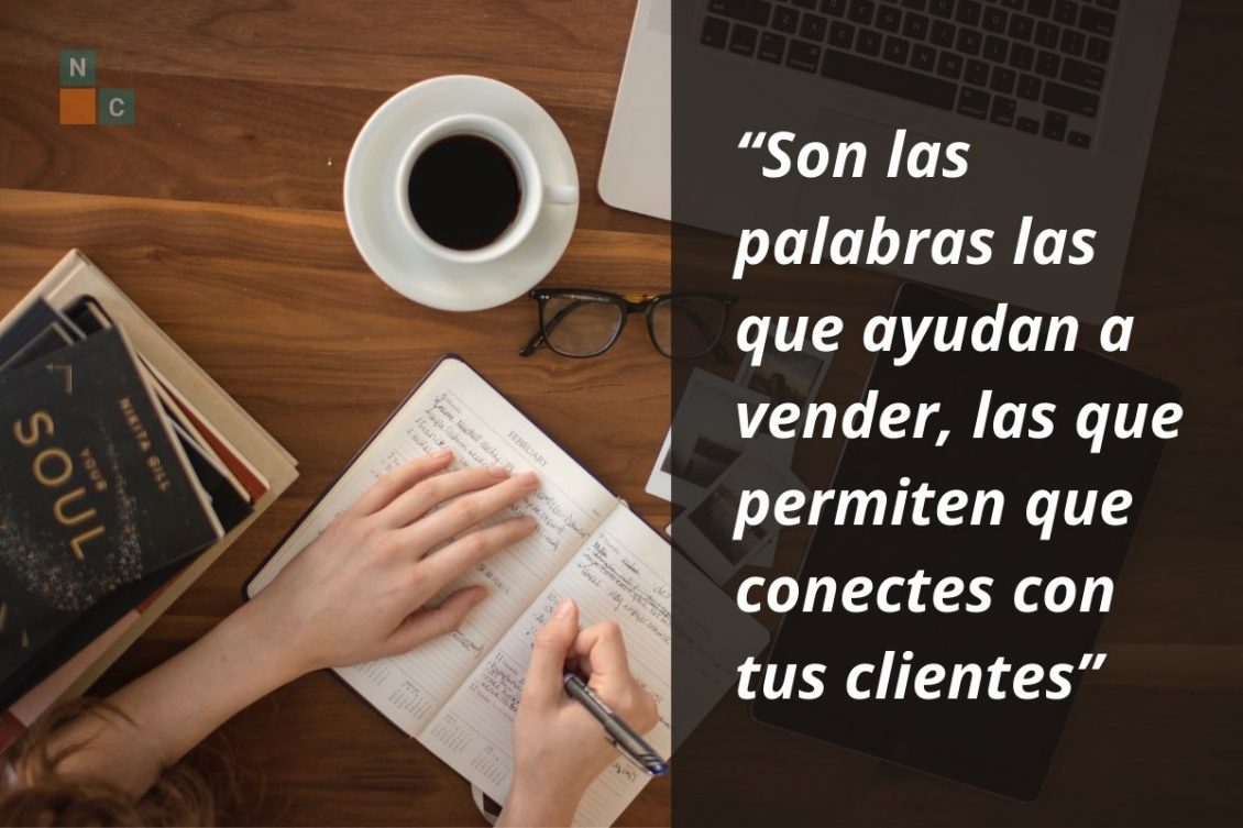 Cómo escribir para tu cliente: 5 ideas para crear conexión. Cita en la imagen: “Son las palabras las que ayudan a vender, las que permiten que conectes con tus clientes”