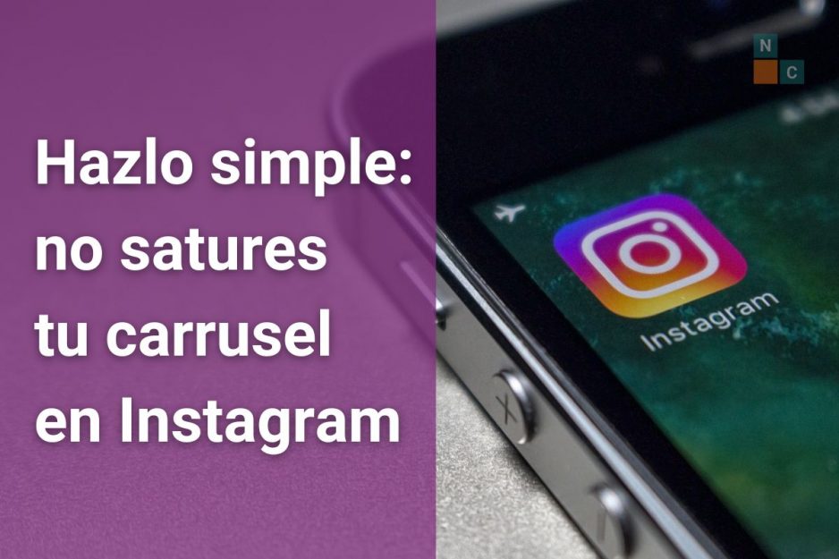 Hazlo simple: no satures tu carrusel en Instagram