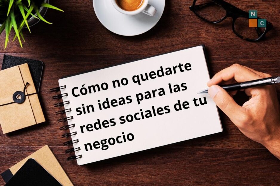 Cómo no quedarte sin ideas para las redes sociales de tu negocio
