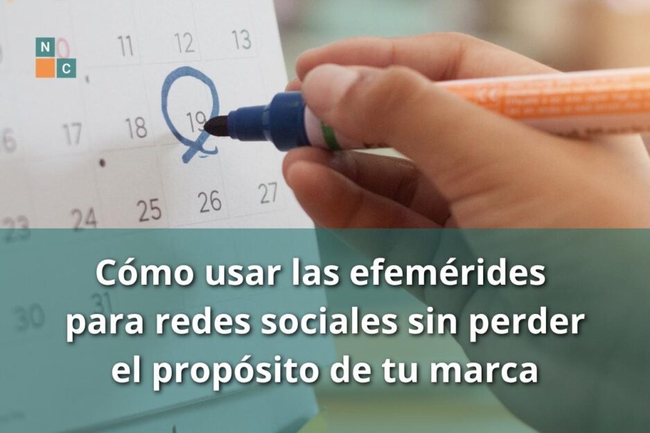 Cómo usar las efemérides para redes sociales sin perder el propósito de tu marca