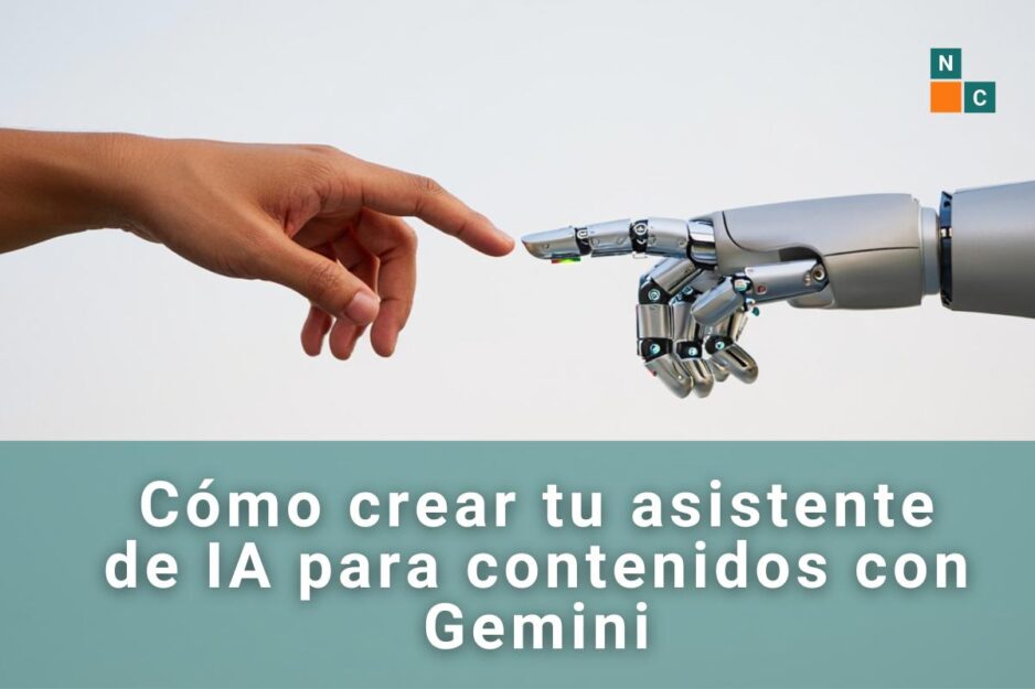 Cómo crear tu asistente de IA para contenidos con Gemini